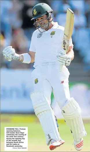  ?? Picture: GALLO IMAGES ?? STANDING TALL: Proteas opening batsman, left-hander Dean Elgar celebrates the scoring of his sixth Test century during the opening day of the second Test between South Africa and Sri Lanka at Newlands yesterday