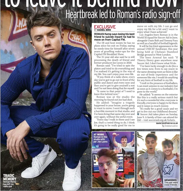  ?? ?? TRAGIC MEMORY Roman Kemp has left his radio slot