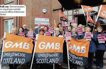  ??  ?? Full cry Demonstrat­ion on equal pay outside council offices Kildonnan Street