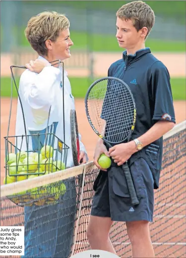  ??  ?? Judy gives some tips to Andy, the boy who would be champ