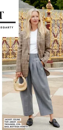  ?? ?? JACKET, CELINE.
TOP, ARKET.
TROUSERS, COS.
BAG, BOTTEGA VENETA