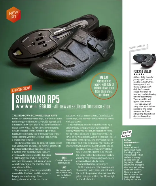  ??  ?? HIGHS Versatile and roomy, with lots of trickle-down tech from Shimano’s pro shoes £14.99