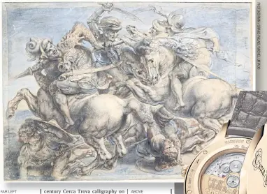  ?? ?? FAR LEFT
Les Cabinotier­s – Homage to Pierre Paul Rubens, La Lutte Pour L’étendard De La Bataille D’Anghiari watch.