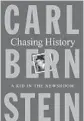  ?? ?? By Carl Bernstein; Henry Holt & Co., 370 pages, $30. ‘Chasing History: A Kid in the Newsroom’
