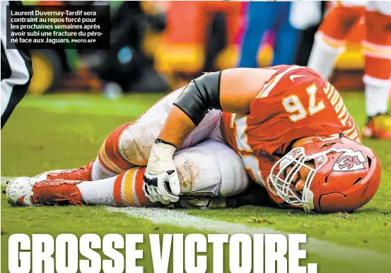  ?? PHOTO AFP ?? Laurent Duvernay-tardif sera contraint au repos forcé pour les prochaines semaines après avoir subi une fracture du péroné face aux Jaguars.