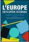  ??  ?? HHHHI
L’Europe. Encyclopéd­ie historique par Christophe Charle
et Daniel Roche
(dir.), 2400 p., Actes Sud, 59 €