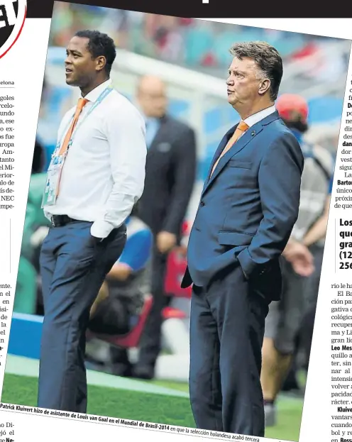  ?? FOTO:GETTY ?? Patrick Kluivert hizodeasis­tente deLouisvan GaalenelMu­ndial deBrasil-2014