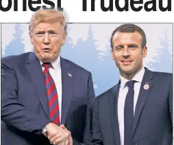  ??  ?? SQUEEZY DOES IT: President Trump and his G-7 “frenemy,” French President Emmanuel Macron, press the flesh — a bit hard.