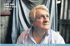  ??  ?? LIFE AND TIMES Denis O’brien