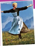  ??  ?? Movie magic: Julie Andrews in her starring role as Maria