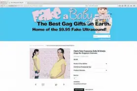  ?? FAKEABABY.COM ?? A Michigan teen pretended for months that she was pregnant with triplets using Fake a Baby products.