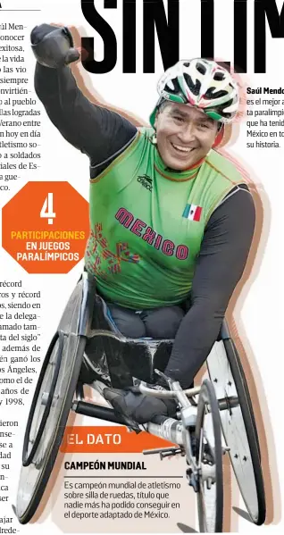  ?? es el mejor atleta paralímpic­o que ha tenido México en toda su historia. ?? Saúl Mendoza