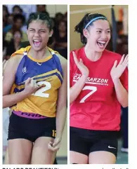  ?? RIO DELUVIO ?? PALARO BEAUTIES! Dinumog ang women’s volleyball finals sa pagitan ng NCR at CALABARZON hindi lang sa kahusay bagkus ang kayumihan nang mga players sa pangunguna nina Alleiah Malalan at Angel Carino (kaliwa). Nagwagi ang Manila, 12-25, 25-12, 25-18,...