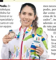  ?? ?? Podio. En Valledupar, Molina fue bronce en su especialid­ad y cuarta en ruta por equipos.