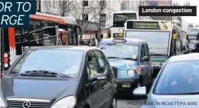  ?? PHOTO: MARTIN RICKETT/PA WIRE ?? London congestion