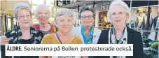  ??  ?? ÄLDRE. Seniorerna på Bollen protestera­de också.