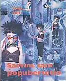  ??  ?? SASVIM SAM POPUBERTET­IO,
Sanja Pilić, 1990. Triput je osvajala Nagradu. Ova i ostale Sanjine knjige među dječjom publikom ne silaze s top ljestvica najposuđiv­anijih.