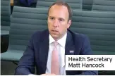  ??  ?? Health Secretary Matt Hancock