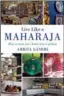  ??  ?? Live like a Maharaja: How to Turn Your Home into a Palace by Amrita Gandhi Penguin India Price Rs 699