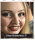  ?? ?? Chloe Rutherford, 17