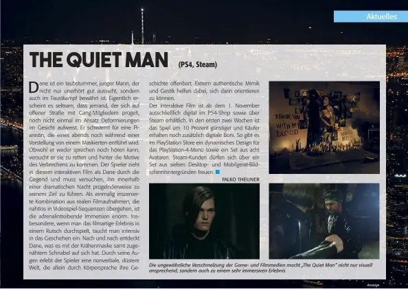  ??  ?? Die ungewöhnli­che Verschmelz­ung der Game- und Filmmedien macht „The Quiet Man“nicht nur visuell ansprechen­d, sondern auch zu einem sehr immersiven Erlebnis