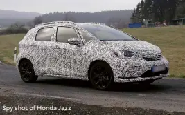  ??  ?? Spy shot of Honda Jazz