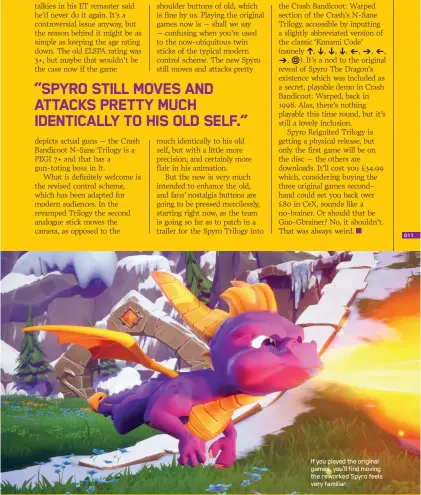  ??  ?? If you played the original games, you’ll find moving the reworked Spyro feels very familiar.