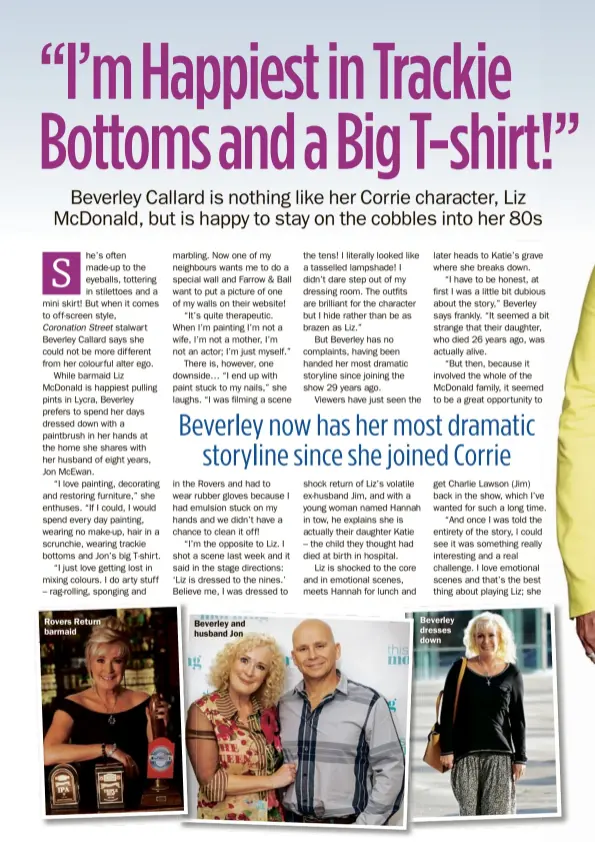  ??  ?? Rovers Return barmaid Beverley and husband Jon Beverley dresses down