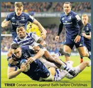  ??  ?? TRIER Conan scores against Bath before Christmas