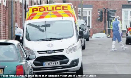  ??  ?? Police forensic officers at the scene of an incident in Victor Street, Chester-le-Street