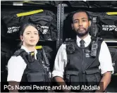  ??  ?? PCs Naomi Pearce and Mahad Abdalla