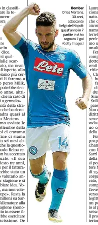  ??  ?? Bomber Dries Mertens, 30 anni, attaccante belga del Napoli: quest’anno in 7 partite in A ha segnato 7 gol