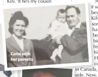  ??  ?? Carol with her parents