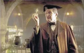  ?? Warner Bros. Entertainm­ent ?? AS PROFESSOR Slughorn, the Brit was able to check “Harry Potter” off his list.