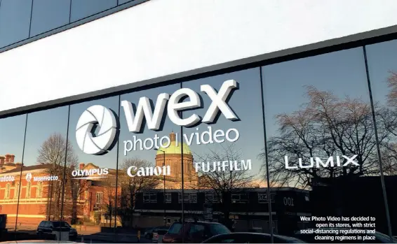  ??  ?? Wex Photo Video has decided to open its stores, with strict social-distancing regulation­s and cleaning regimens in place