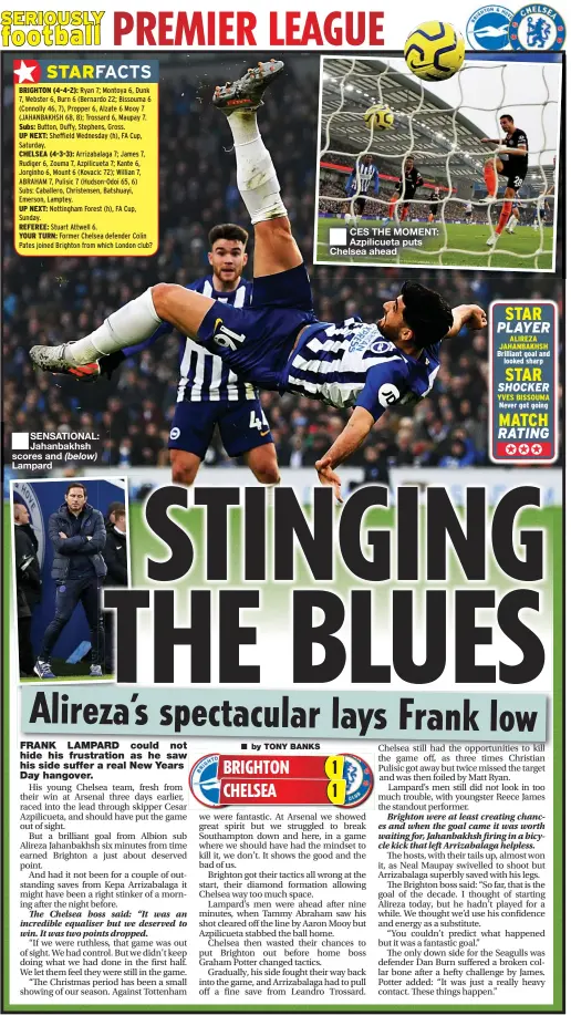  ??  ?? ■ SENSATIONA­L: Jahanbakhs­h scores and Lampard
■
CES THE MOMENT: Azpilicuet­a puts Chelsea ahead