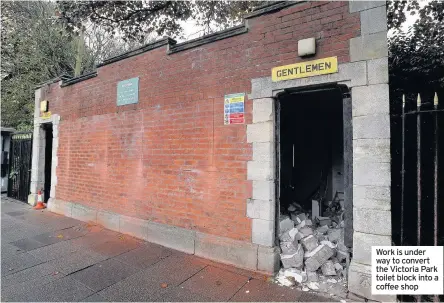  ??  ?? Work is under way to convert the Victoria Park toilet block into a coffee shop