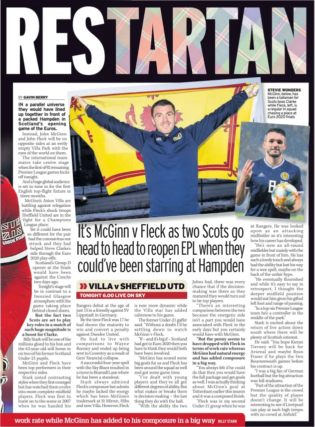  ??  ?? STEVIE WONDERS McGinn, below, has been a talisman for Scots boss Clarke while Fleck, left, is a regular in squad chasing a place at Euro 2020 finals