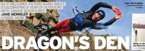  ??  ?? TAKE THE PLUNGE: Coasteerin­g started
in Wales