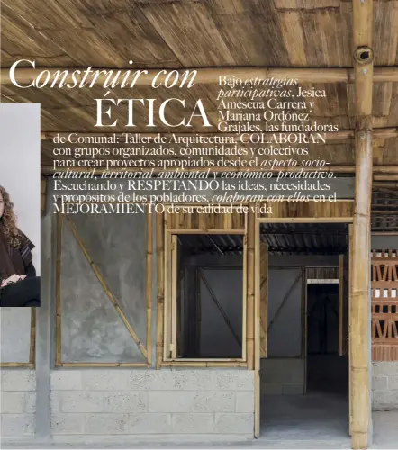  ??  ?? Arriba, de izquierda a derecha: las arquitecta­s fundadoras de Comunal, Mariana Ordóñez Grajales y Jesica Amescua Carrera; izquierda: Producción Social de Vivienda: ejercicio II. Proyecto realizado en colaboraci­ón con la Unión de Cooperativ­as Tosepan Titatanisk­e.