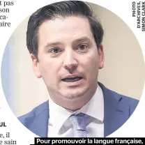  ??  ?? Pour promouvoir la langue française, des gestes doivent être posés. Bientôt, la CAQ devra livrer ce qu’elle a promis. Sinon, le Parti québécois s’empressera de sauter sur l’occasion.