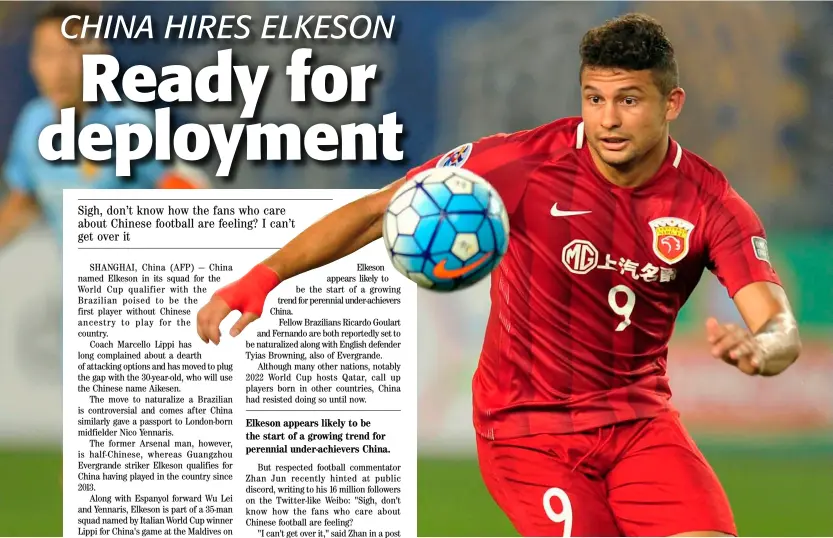  ?? AFP ?? ELKESON is set to power China in the World Cup qualifier.