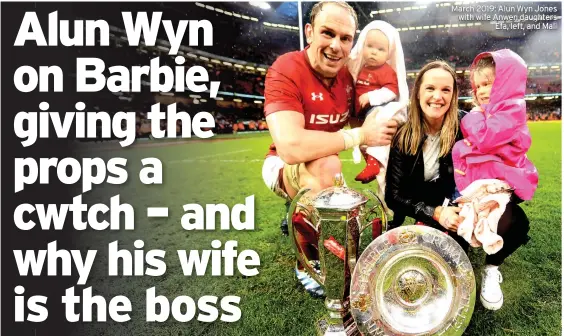  ??  ?? March 2019: Alun Wyn Jones with wife Anwen daughters Efa, left, and Mali