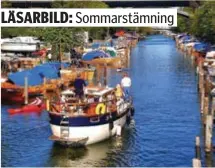  ?? FOTO: PIRKKO SORI DE LA PAZ ?? MAGISKA MAJ. En av våra läsare fångade den här somriga båtutflykt­en längs Pålsundska­nalen.