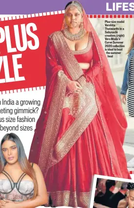  ??  ?? Plus-size model Varshita Thatavarth­i in a Sabysachi creation; (right) Vero Moda’s Curve Summer 2020 collection is ideal to beat the summer heat