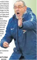  ?? REUTERS ?? Chelsea manager Sarri’s days could be numbered.