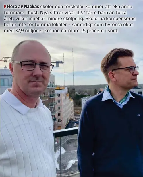  ?? ?? Mikael Eriksson och Kristian Smitterber­g i facket Sveriges lärare vill ha mer pengar till Nackas skolor och förskolor nu för att