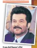  ?? HT PHOTO ?? It was Anil Kapoor’s 61st birthday on Sunday