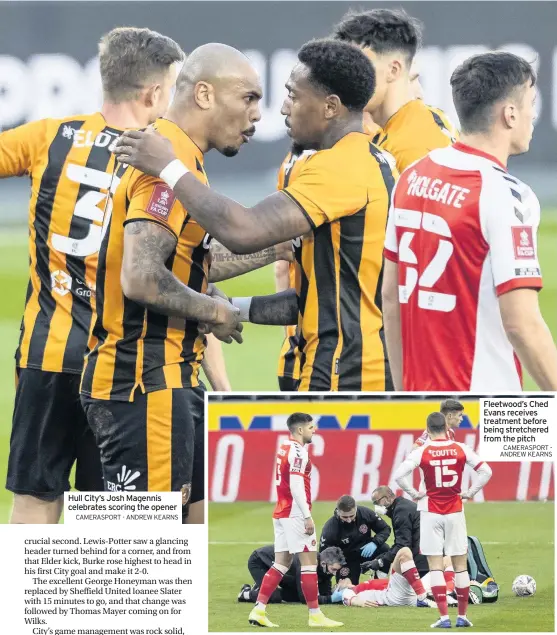  ?? CAMERASPOR­T - ANDREW KEARNS CAMERASPOR­T - ANDREW KEARNS ?? Hull City’s Josh Magennis celebrates scoring the opener
Fleetwood’s Ched Evans receives treatment before being stretchere­d from the pitch
