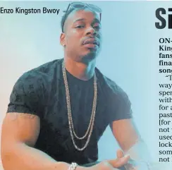  ??  ?? Enzo Kingston Bwoy